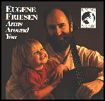 Eugene Friesen's ARMS AROUND YOU