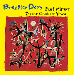 Brazilian Days, bossa nova tunes by Jobim, Lyra, Pinto interpreted by P.Winter and O.Castro-Neves