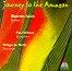Grammy-nominated JOURNEY TO THE AMAZON by Sharon Isbin with Thiago de Mello and Paul Winter
