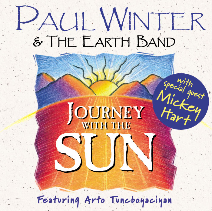 Grammy-nominated JOURNEY WITH THE SUN by Paul Winter and the Earth Band