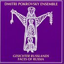 FACES OF RUSSIA, the Dmitri Pokrovsky Ensemble